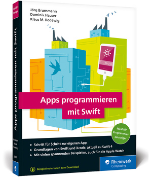 Apps programmieren mit Swift von Brunsmann,  Jörg, Hauser,  Dominik, Rodewig,  Klaus M.