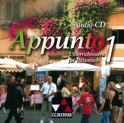 Appunto. Unterrichtswerk für Italienisch als 3. Fremdsprache / Appunto Audio-CD 1 von Bernhofer,  Verena, Bianchi,  Alessandra, Brix,  Andrea, Depietri,  Marco, Heinz-Mazzoni,  M. Luisa, Jaeger,  Andreas, Mörl,  Karma, Schmiel,  Sonja