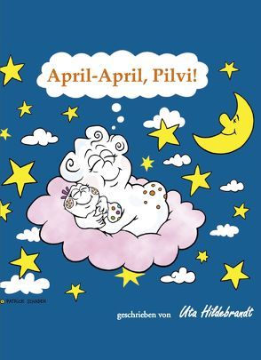 April – April, Pilvi! von Hildebrandt,  Uta