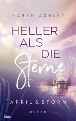 April & Storm – Heller als die Sterne von Ashley,  Karen