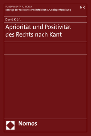 Apriorität und Positivität des Rechts nach Kant von Kräft,  David