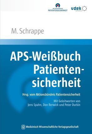 APS-Weißbuch Patientensicherheit von Schrappe,  Matthias