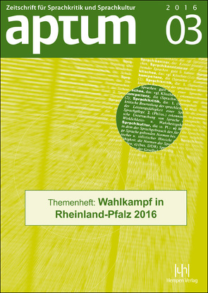 Aptum, Zeitschrift für Sprachkritik und Sprachkultur 12. Jahrgang, 2016, Heft 3 von Schiewe,  Jürgen, Wengeler,  Martin