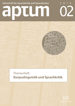 Aptum, Zeitschrift für Sprachkritik und Sprachkultur 10. Jahrgang, 2014, Heft 2 von Schiewe,  Jürgen, Wengeler,  Martin