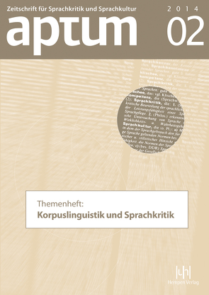 Aptum, Zeitschrift für Sprachkritik und Sprachkultur 10. Jahrgang, 2014, Heft 2 von Schiewe,  Jürgen, Wengeler,  Martin