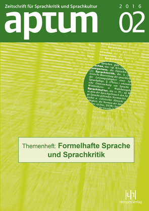 Aptum, Zeitschrift für Sprachkritik und Sprachkultur 12. Jahrgang, 2016, Heft 2 von Schiewe,  Jürgen, Wengeler,  Martin