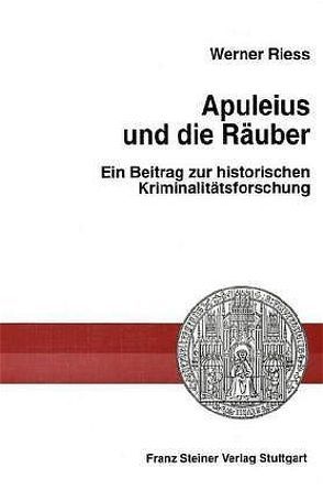 Apuleius und die Räuber von Rieß,  Werner