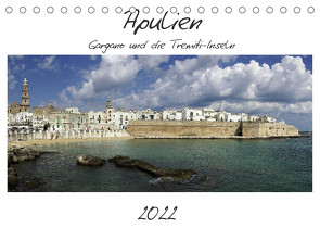 Apulien – Gargano und die Tremiti-Inseln (Tischkalender 2022 DIN A5 quer) von Hegerfeld-Reckert,  Anneli