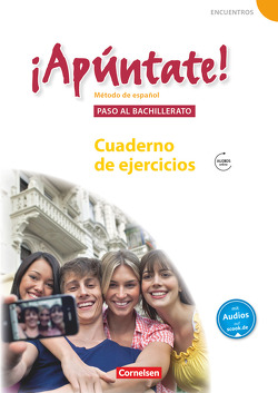 ¡Apúntate! – 2. Fremdsprache – Spanisch als 2. Fremdsprache – Ausgabe 2008 – Paso al bachillerato von Grimm,  Alexander, Kolacki,  Heike