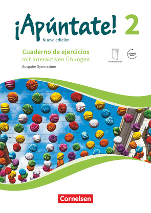 ¡Apúntate! – 2. Fremdsprache – Spanisch als 2. Fremdsprache – Ausgabe 2016 – Band 2 von Kolacki,  Heike