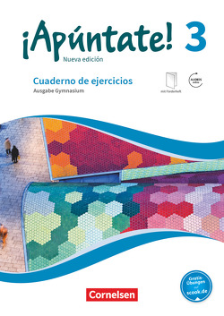 ¡Apúntate! – 2. Fremdsprache – Spanisch als 2. Fremdsprache – Ausgabe 2016 – Band 3 von Elices Macias,  Amparo, Kolacki,  Heike