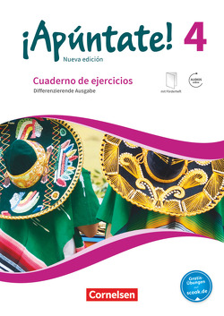 ¡Apúntate! – 2. Fremdsprache – Spanisch als 2. Fremdsprache – Ausgabe 2016 – Band 4 von Elices Macias,  Amparo, Kolacki,  Heike