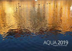 Aqua 2019 Fotografien von Mio Schweiger (Wandkalender 2019 DIN A2 quer) von Schweiger,  Mio