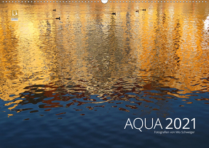 Aqua 2021 Fotografien von Mio Schweiger (Wandkalender 2021 DIN A2 quer) von Schweiger,  Mio