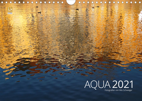 Aqua 2021 Fotografien von Mio Schweiger (Wandkalender 2021 DIN A4 quer) von Schweiger,  Mio