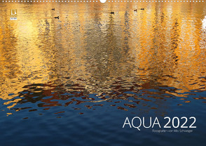 Aqua 2022 Fotografien von Mio Schweiger (Wandkalender 2022 DIN A2 quer) von Schweiger,  Mio
