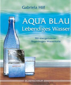 Aqua Blau – Lebendiges Wasser von Hilf,  Gabriela