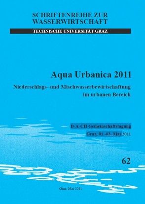Aqua Urbanica 2011 von TU Graz Institut für Siedlungswasserwirtschaft und Landschaftswasserbau