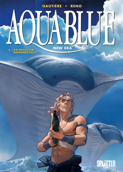 Aquablue – New Era. Band 6 von Hautière,  Régis, Reno