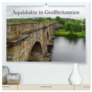 Aquädukte in Großbritannien (hochwertiger Premium Wandkalender 2024 DIN A2 quer), Kunstdruck in Hochglanz von Paul - Babett's Bildergalerie,  Babett