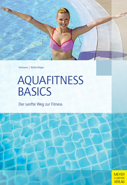 Aquafitness Basics von Oelmann,  Judith, Wollschläger,  Ilona