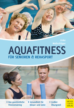 Aquafitness für Senioren und Rehasport von Linke,  Kathrin Andrea, Wollschläger,  Ilona