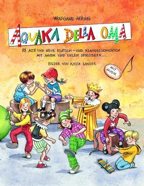 Aquaka Della Oma von Hering,  Wolfgang, Sander,  Kasia, Schön,  Bernhard