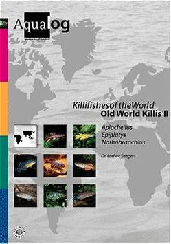 Aqualog. Reference fish of the world / Killifishes of the World, Old World Killis II von Glaser,  Ulrich sen., Glaser,  Wolfgang, Seegers,  Lothar