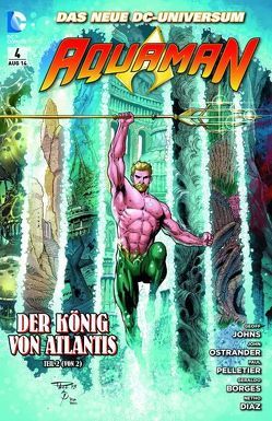 Aquaman von Albert,  Oclair, Benes,  Mariah, Borges,  Geraldo, Diaz,  Netho, Ferreira,  Julio, Hidalgo,  Carolin, Johns,  Geoff, Jose,  Ruy, Leisten,  Jay, Martinez,  Allen, Mayer,  J. P., Ostrander,  John, Parsons,  Sean, Pelletier,  Paul