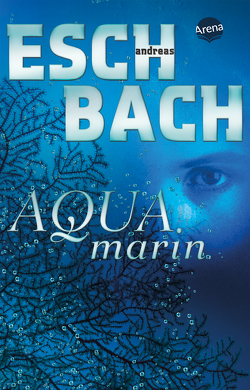 Aquamarin (1) von Eschbach,  Andreas