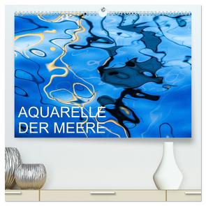 Aquarelle der Meere (hochwertiger Premium Wandkalender 2024 DIN A2 quer), Kunstdruck in Hochglanz von Sock,  Reinhard