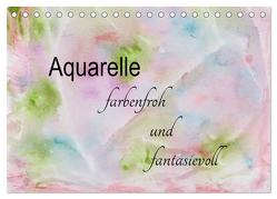 Aquarelle – farbenfroh und fantasievoll (Tischkalender 2024 DIN A5 quer), CALVENDO Monatskalender von Rau,  Heike