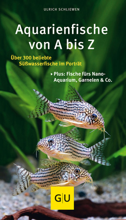 Aquarienfische von A bis Z von Schliewen,  Ulrich