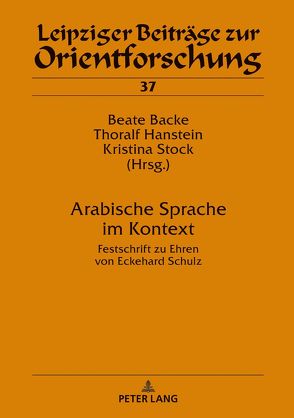 Arabische Sprache im Kontext von Backe,  Beate, Hanstein,  Thoralf, Stock,  Kristina