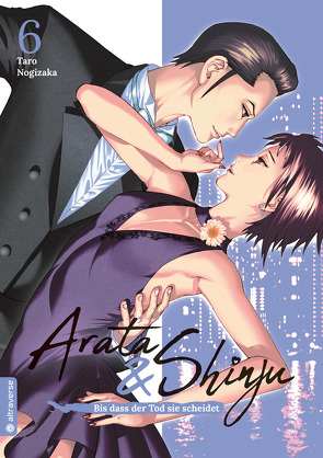 Arata & Shinju – Bis dass der Tod sie scheidet 06 von Bauer,  Anemone, Nogizaka,  Taro