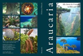 Araucaria – Alle Arten der Gattung in Bild und Text von Nimsch,  Hubertus