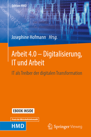 Arbeit 4.0 – Digitalisierung, IT und Arbeit von Hofmann,  Josephine