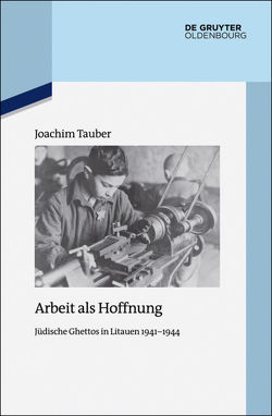 Arbeit als Hoffnung von Tauber,  Joachim