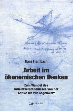 Arbeit im ökonomischen Denken von Frambach,  Hans