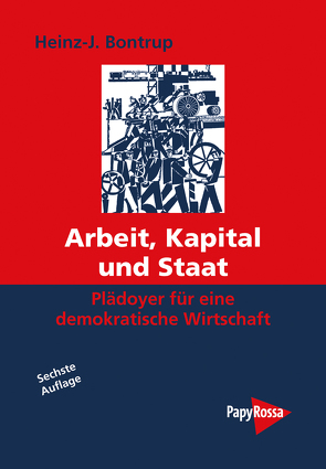 Arbeit, Kapital und Staat von Bontrup,  Heinz-J.