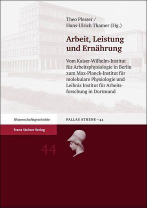 Arbeit, Leistung und Ernährung von Plesser,  Theo, Thamer,  Hans-Ulrich