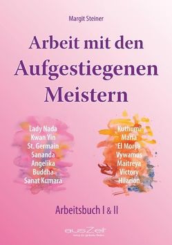 Arbeit mit den Aufgestiegenen Meistern von Steiner,  Margit