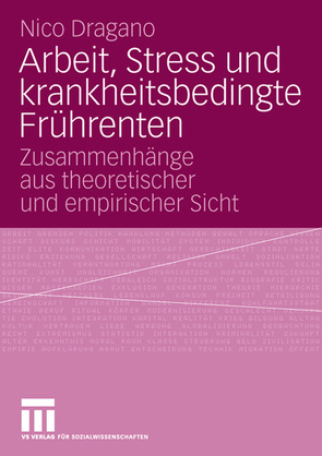 Arbeit, Stress und krankheitsbedingte Frührenten von Dragano,  Nico