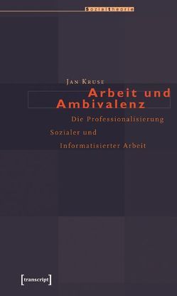 Arbeit und Ambivalenz von Kruse (verst.),  Jan