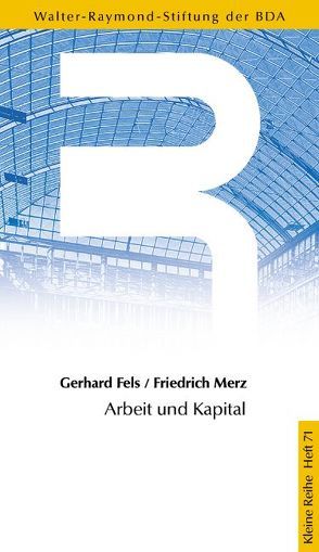 Arbeit und Kapital von Fels,  Gerhard, Mashat,  Faris al, Merz,  Friedrich, Weitershausen,  Ottheinrich von