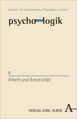 Arbeit und Kreativität von Adamaszek,  Rainer, Bauer,  Susanne, Brodbeck,  Karl-Heinz, Emrich,  Hinderk M., Grätzel,  Stephan, Leeb,  Harald, Mayer-Abich,  Klaus Michael, Rehm-Grätzel,  Patricia, Sakai,  Arito Rüdiger, Schlimme,  Jann E., Thoma,  Samuel, Titze,  Doris, Ziegler,  Robert Hugo