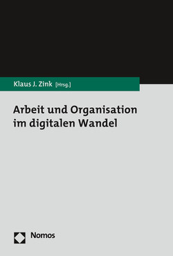 Arbeit und Organisation im digitalen Wandel von Zink,  Klaus J.