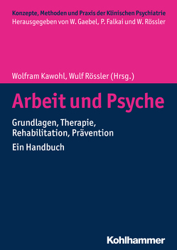 Arbeit und Psyche von Bärtsch,  Bettina, Böhm,  Stephan A., Danuser,  Brigitta, Engelen-Kefer,  Ursula, Epalignes-Lausanne,  Maria, Eugster,  Beatrix, Falkai,  Peter, Fischer,  Sebastian, Füllsack,  Manfred, Gaebel,  Wolfgang, Gumplmaier,  Helga, Hoffmann,  Holger, Hoffmann-Richter,  Ulrike, Huber,  Micheline, Huchler,  Norbert, Jäckel,  Dorothea, Jäger,  Matthias, Kawohl,  Wolfram, Konrad,  Albrecht, Krämer,  Bernd, Lay,  Barbara, Liebrenz,  Michael, Meireis,  Torsten, Müller-Kanneberg,  Brita, Orlandi,  Kurt, Plößl,  Irmgard, Porschen-Hueck,  Stephanie, Richter,  Dirk, Ritter,  Tobias, Rössler,  Wulf, Sauer,  Stefan, Schleifer,  Roman, Schmidt,  Helen, Schneider,  Rebekka