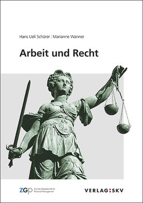 Arbeit und Recht von Schürer,  Hans Ueli, Wanner,  Marianne