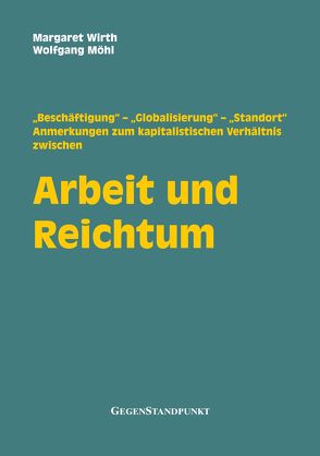 Arbeit und Reichtum von Möhl,  Wolfgang, Wirth,  Margaret